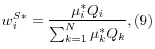\displaystyle w_{i}^{S*} =\frac{\mu _{i}^{*} Q_{i} }{\sum _{k=1}^{N}\mu _{k}^{*} Q_{k} } , (9)