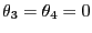 $ \theta_{3}=\theta_{4}$