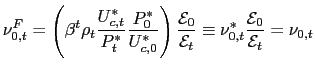 $\displaystyle \nu_{0,t}^{F}=\left( \beta^{t}\rho_{t}\frac{U_{c,t}^{\ast}}{P_{t}... ...E}_{t}}\equiv\nu_{0,t}^{\ast}\frac{\mathcal{E}_{0}}{\mathcal{E} _{t}}=\nu_{0,t}$