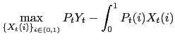 $\displaystyle \max_{\{X_{t}(i)\}_{i\in(0,1)}}P_{t}Y_{t}-\int_{0}^{1}P_{t}(i)X_{t} (i)$