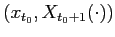 $ (x_{t_{0}},X_{t_{0}+1}(\cdot))$