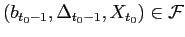 $ (b_{t_{0}-1},\Delta_{t_{0}-1},X_{t_{0}})\in{{\mathcal{F}}}$