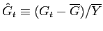 $ \hat{G}_{t}\equiv(G_{t}-\overline{G})/\overline{Y}$