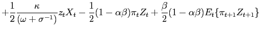 $\displaystyle +\frac{1}{2}\frac{\kappa}{(\omega+\sigma^{-1})}z_{t}X_{t}-\frac{1... ...lpha\beta)\pi_{t}Z_{t}+\frac{\beta}{2}(1-\alpha\beta)E_{t}\{\pi _{t+1}Z_{t+1}\}$