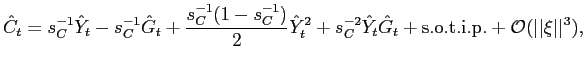 $\displaystyle \hat{C}_{t}=s_{C}^{-1}\hat{Y}_{t}-s_{C}^{-1}\hat{G}_{t}+\frac{s_{... ...hat{G} _{t}+{\mathrm{s.o.t.i.p.}}+{{\mathcal{O}}}(\vert\vert\xi\vert\vert^{3}),$
