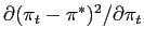 $ \partial(\pi_{t}-\pi^{\ast})^{2}/\partial\pi_{t}$