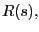 $ R(s),$
