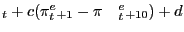 $ _{t }+c(\pi_{t}^{e }_{+1 }-\pi\quad_{t}^{e }_{+10})+d$