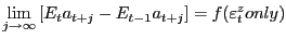 $\displaystyle \mathop {\lim }\limits_{j\to\infty} \left[ {E_{t} a_{t+j} -E_{t-1} a_{t+j} } \right] =f(\varepsilon_{t}^{z} only) $