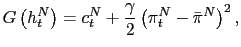 $\displaystyle G\left( h_{t}^{N}\right) =c_{t}^{N}+\frac{\gamma}{2}\left( \pi_{t}^{N} -\bar{\pi}^{N}\right) ^{2},$