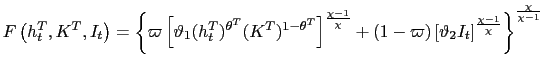 $\displaystyle F\left( h_{t}^{T},K^{T},I_{t}\right) =\left\{ \varpi\left[ \vartheta _{1}(h_{t}^{T})^{\theta^{T}}(K^{T})^{1-\theta^{T}}\right] ^{\frac{\chi -1}{\chi}}+(1-\varpi)\left[ \vartheta_{2}I_{t}\right] ^{\frac{\chi-1}{\chi} }\right\} ^{\frac{\chi}{\chi-1}} $