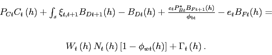 \begin{displaymath}\begin{array}[c]{c} P_{Ct}C_{t}\left( h\right) + \int_{s}\xi_... ... 1-\phi_{wt}(h)\right] +\Gamma_{t}\left( h\right) . \end{array}\end{displaymath}