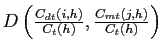 $ D\left( \frac{C_{dt}(i,h)}{C_{t}(h)},\frac{C_{mt}(j,h)}{C_{t}(h)}\right) $