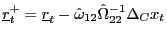 $ \underline{r}_{t}^{+}=\underline{r}_{t}-\hat{\omega}_{12}\hat{\Omega }_{22}^{-1}\Delta_{C}x_{t}$