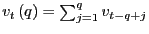 $ v_{t}\left( q\right) =\sum_{j=1}^{q}v_{t-q+j}$