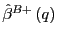 $ \hat{\beta}^{B+}\left( q\right) $