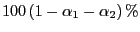 $ 100\left( 1-\alpha_{1}-\alpha _{2}\right) \%$