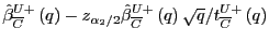 $ \hat{\beta}_{\overline{C}}^{U+}\left( q\right) -z_{\alpha_{2} /2}\hat{\beta}_{\overline{C}}^{U+}\left( q\right) \sqrt{q}/t_{\overline{C} }^{U+}\left( q\right) $