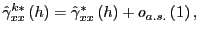 $ \hat{\gamma}_{xx}^{k\ast}\left( h\right) =\hat{\gamma}_{xx}^{\ast}\left( h\right) +o_{a.s.}\left( 1\right) , $