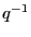 $ q^{-1}$