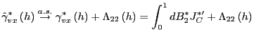 $\displaystyle \hat{\gamma}_{vx}^{\ast}\left( h\right) \overset{a.s.}{\rightarro... ...ght) =\int _{0}^{1}dB_{2}^{\ast}J_{C}^{\ast\prime}+\Lambda_{22}\left( h\right) $
