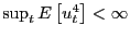 $ \sup_{t}E\left[ u_{t}^{4}\right] <\infty$