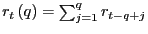 $ r_{t}\left( q\right) =\sum_{j=1}^{q}r_{t-q+j}$