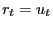 $ r_{t}=u_{t}$