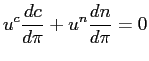 $\displaystyle u^{c}\frac{dc}{d\pi}+u^{n}\frac{dn}{d\pi}=0 $