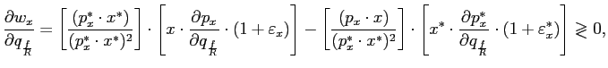 $\displaystyle \frac{\partial w_{x}}{\partial q_{\frac{f}{R}}}=\left[ \frac{(p_{... ...q_{\frac{f}{R}}}\cdot\left( 1+\varepsilon_{x}^{\ast}\right) \right] \gtrless0, $