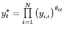$\displaystyle y_{t}^{\ast}= {\textstyle\prod\limits_{i=1}^{N}} \left( y_{_{i,t}}\right) ^{\theta_{it}} $