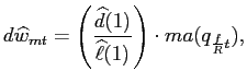 $\displaystyle d\widehat{w}_{mt}=\left( \frac{\widehat{d}(1)}{\widehat{\ell}(1)}\right) \cdot ma(q_{\frac{f}{R}t}), $