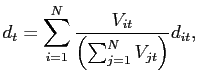 $\displaystyle d_{t}=\sum_{i=1}^{N}\frac{V_{it}}{\left( \sum_{j=1}^{N}V_{jt}\right) } d_{it}, $