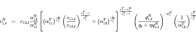 \begin{eqnarray*} c_{1,t}^{N}&=&c_{12,t}\frac{\alpha _{12}^{N}}{\alpha _{11}^{N}}\left[ \left( \alpha _{11}^{T}\right) ^{\frac{1}{\varepsilon_{1} ^{T}}}\left( \frac{ c_{11,t}}{c_{12,t}}\right) ^{\frac{\varepsilon_{1} ^{T}-1}{\varepsilon_{1} ^{T}} }+\left( \alpha _{12}^{T}\right) ^{\frac{1}{\varepsilon_{1} ^{T}}}\right] ^{ \frac{\varepsilon_{1} ^{T}-\varepsilon_{1} ^{N}}{\varepsilon_{1} ^{T}-1}}\left( \frac{ q_{1,t}^{N}}{q_{t}+\eta q_{1,t}^{N}}\right) ^{-\varepsilon_{1} ^{N}}\left( \frac{1}{\alpha _{12}^{T}}\right) ^{\frac{\varepsilon_{1} ^{N}}{\varepsilon_{1} ^{T}}} \end{eqnarray*}