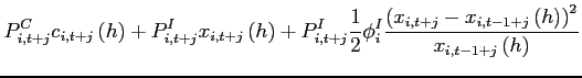 $\displaystyle P_{i,t+j}^{C}c_{i,t+j}\left( h\right) +P_{i,t+j}^{I}x_{i,t+j}\left( h\right) +P_{i,t+j}^{I}\frac{1}{2}\phi _{i}^{I}\frac{\left( x_{i,t+j}-x_{i,t-1+j}\left( h\right) \right) ^{2}}{x_{i,t-1+j}\left( h\right) } \notag$