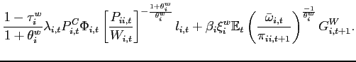 $\displaystyle \frac{1-\tau _{i}^{w}}{1+\theta^w _{i}}\lambda _{i,t} P_{i,t}^{C}\Phi _{i,t} \left[ \frac{P_{ii,t}}{W_{i,t}}\right] ^{-\frac{ 1+\theta^w _{i}}{\theta^w _{i}}}l_{i,t} +\beta _{i}\xi _{i}^{w} \mathbb{E}_{t}\left( \frac{\bar{\omega} _{i,t}}{\pi _{ii,t+1}}\right) ^{\frac{-1}{ \theta^w _{i}}}G^{W}_{i,t+1}. \notag$