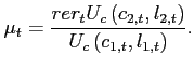 $\displaystyle \mu_{t} = \frac{rer_{t} U_{c}\left(c_{2,t},l_{2,t} \right)}{U_{c}\left(c_{1,t},l_{1,t} \right)}.$