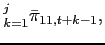 $\displaystyle \dprod\limits_{k=1}^{j}\bar{\pi}_{11,t+k-1},$