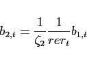 \begin{eqnarray*} b_{2,t}=\frac{1}{\zeta _{2}}\frac{1}{rer_{t}}b_{1,t} \end{eqnarray*}