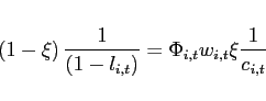 \begin{eqnarray*} && \left( 1-\xi \right) \frac{1}{\left( 1-l_{i,t}\right) }=\Phi _{i,t}w_{i,t}\xi \frac{1}{c_{i,t}} \end{eqnarray*}