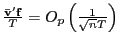 $ \frac{\mathbf{\bar{v}}^{\prime}\mathbf{f}}{T}=O_{p}\left( \frac{1}{\sqrt{n}T}\right) $