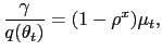 $\displaystyle \frac{\gamma}{q(\theta_{t})} = (1-\rho^{x}) \mu_{t},$