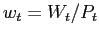$ w_{t}=W_{t}/P_{t}$