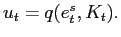 $ u_{t}=q( e_{t}^{s},K_{t}) .$