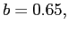 $ b=0.65,$
