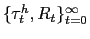 $ \{\tau^{h}_{t}, R_{t}\}_{t=0}^{\infty}$
