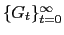 $ \{G_{t}\}_{t=0}^{\infty}$
