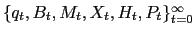 $ \{q_{t}, B_{t}, M_{t}, X_{t}, H_{t}, P_{t}\}_{t=0}^{\infty}$