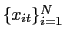 $ \{x_{it}\}_{i=1}^{N}$