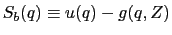 $ S_{b}(q)\equiv u(q)-g(q,Z)$